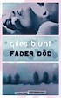 Fader död av Giles Blunt [Recension]