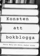 Tankar kring Konsten att bokblogga av Karin Berg och Petra Jankov Picha